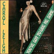 Carol Leigh - You've Got To Give Me Some